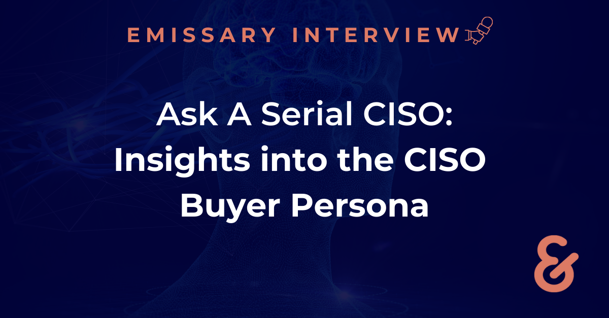 Insights into the CISO Buyer Persona