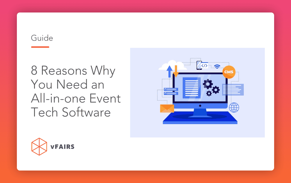 8 Reasons Why You Need an All-in-one Event Tech Software