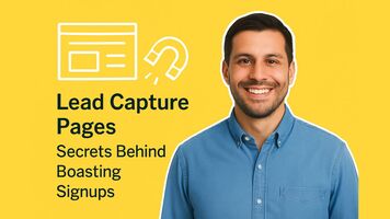 Lead Capture Pages: Secrets Behind Boasting Signups