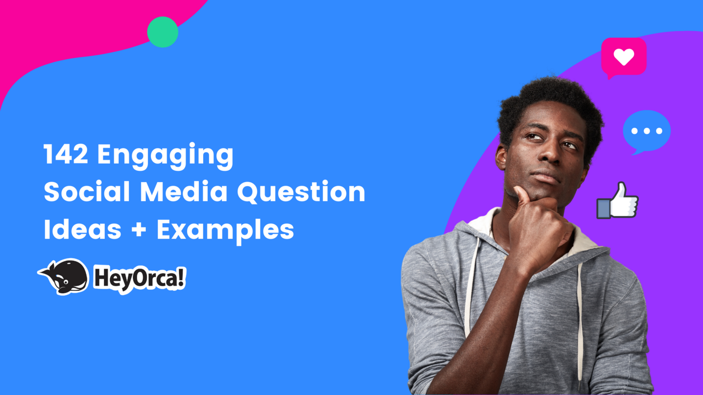 142 Engaging Social Media Question Ideas with Tips & Examples