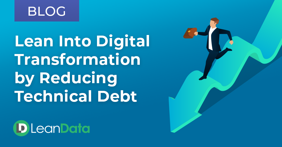 Lean Into Digital Transformation by Reducing Technical Debt | LeanData