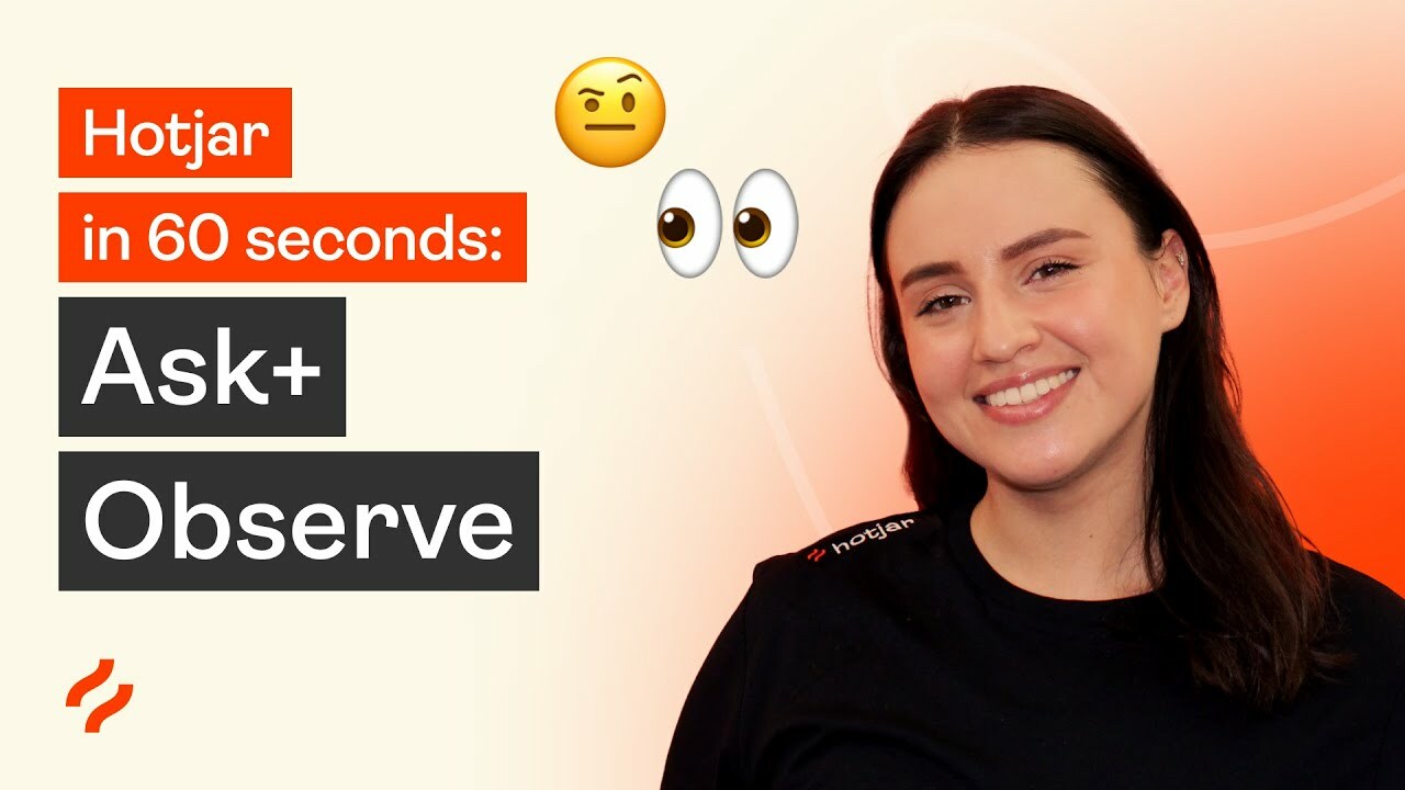 Hotjar in 60 Seconds: Combine all our plans (Observe, Ask, Engage)