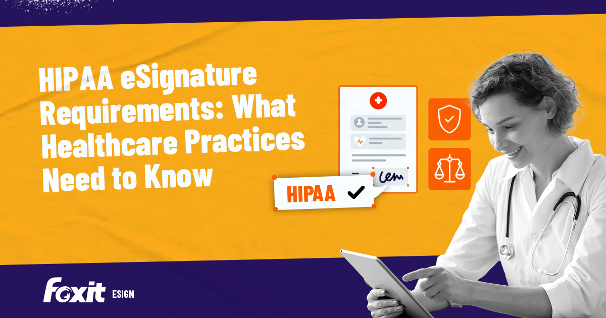 HIPAA eSignature Requirements: What Healthcare Practices Need to Know