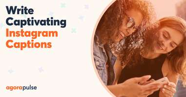 How to Write Instagram Captions That Grab Attention (in a Good Way!)