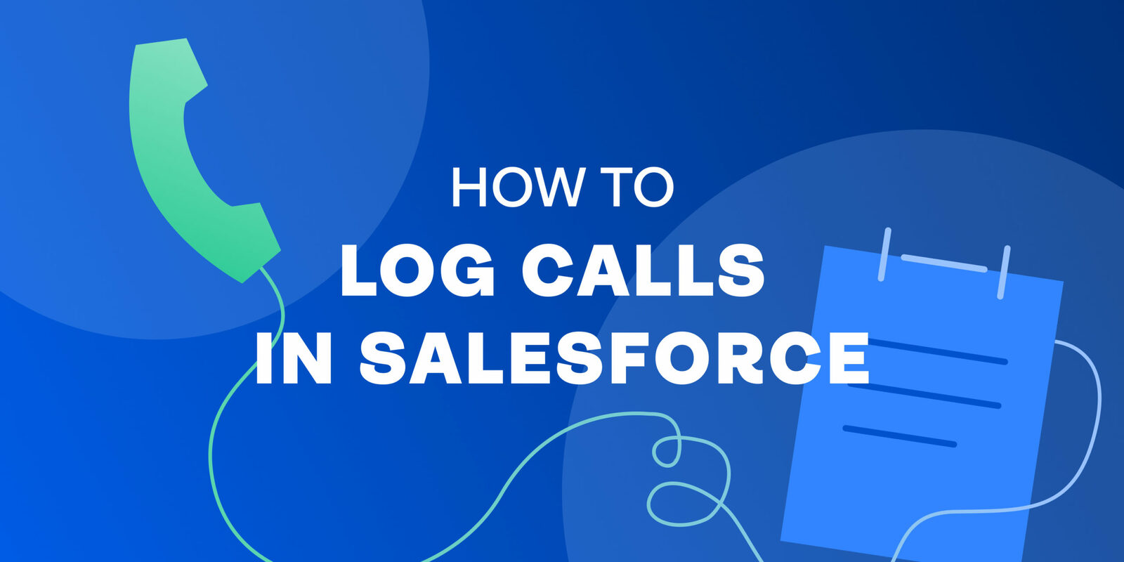 How to Automatically Log Calls in Salesforce - Revenue.io
