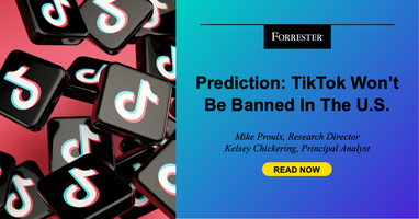 Prediction: TikTok Won't Be Banned In The US