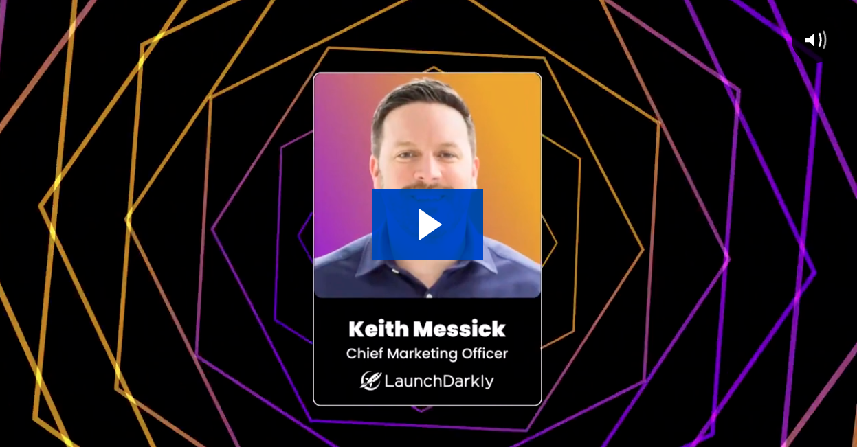 The Art and Science of Marketing: Meet Keith Messick from LaunchDarkly