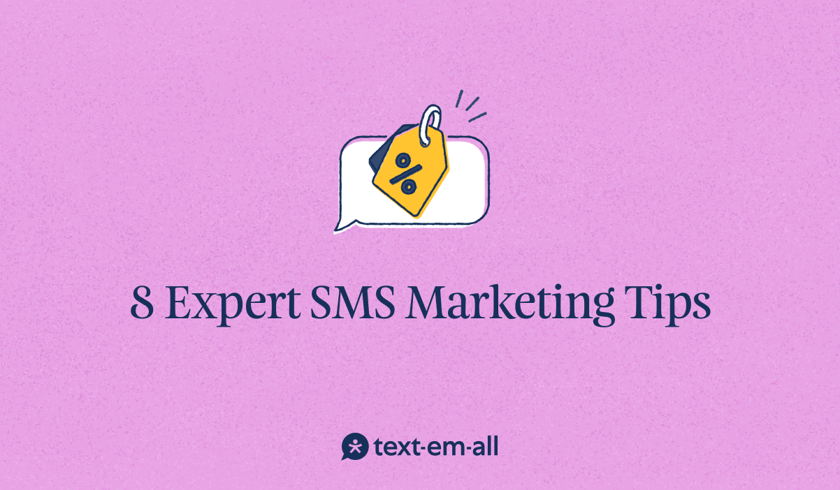 8 Expert SMS Marketing Tips & Best Practices
