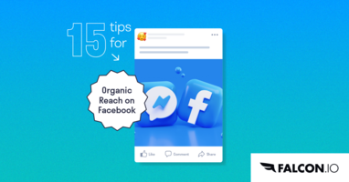 15 Smart Tips to Increase Facebook Organic Reach in 2021.