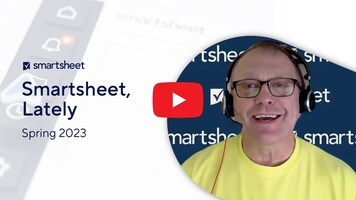 Smartsheet Product Highlights:Spring 2023 update