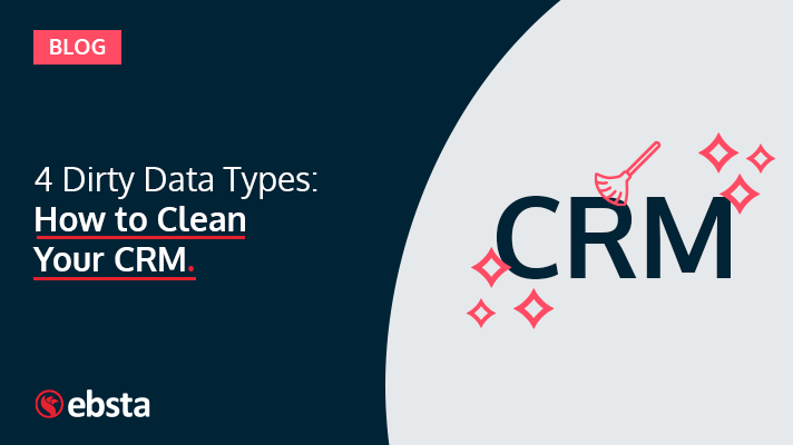 4 Dirty Data Types: How To Clean Your CRM