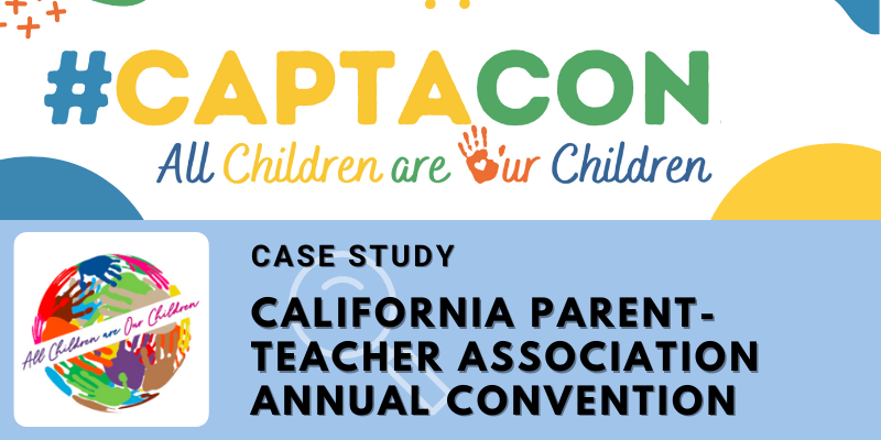California State Parent-Teacher Association Annual Convention - California State PTA Events