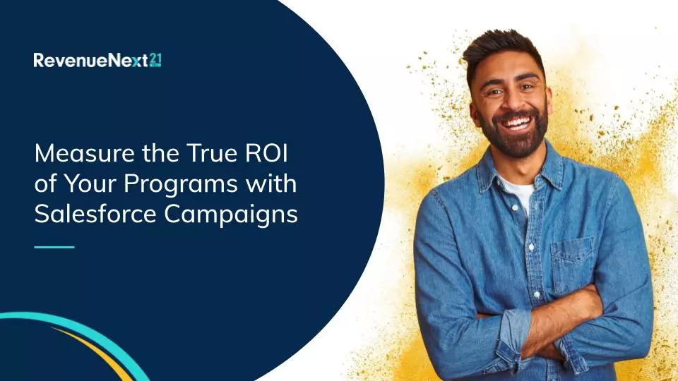 Measure the True ROI of Your Programs with Salesforce Campaigns
