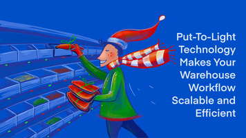 Put-To-Light Technology Makes Your Warehouse Workflow Scalable and Efficient