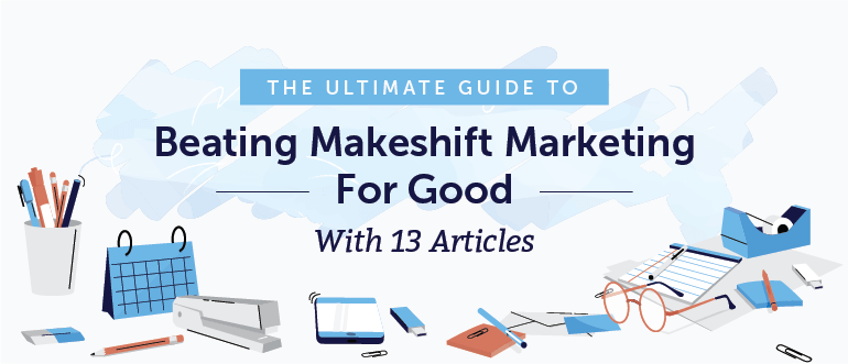 The Ultimate Guide To Beating Makeshift Marketing For Good 
