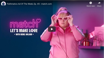 Pathmatics Ad of the Week, Episode 3 - Match.com