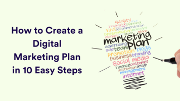 How To Create A Digital Marketing Plan In 10 Easy Steps