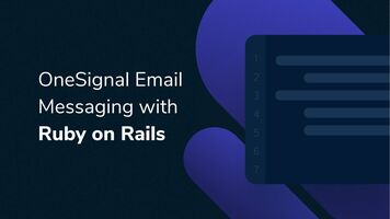 OneSignal Email Messaging With Ruby on Rails