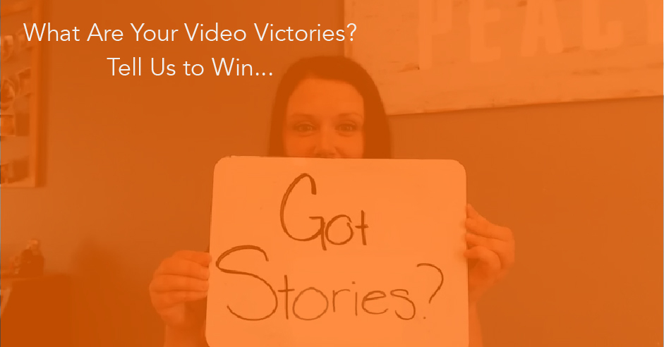 What Are Your Video Victories? Tell Us to Win...