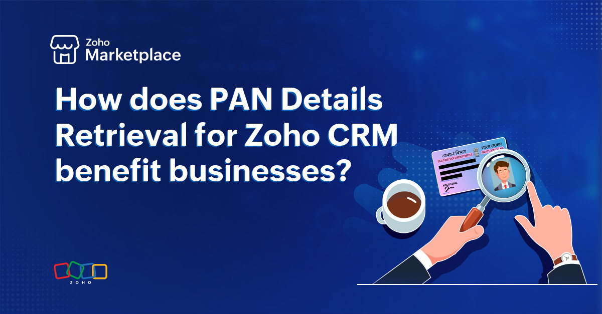 How does PAN Details Retrieval for Zoho CRM benefit businesses?