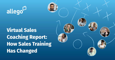 New Allego Research Reveals 5 Ways Sales Coaches Must Adapt