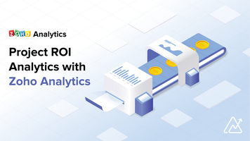 Project ROI Analytics with Zoho Analytics 