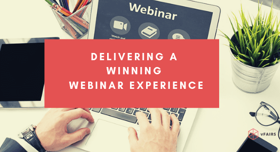 How to Deliver a Winning Webinar Experience