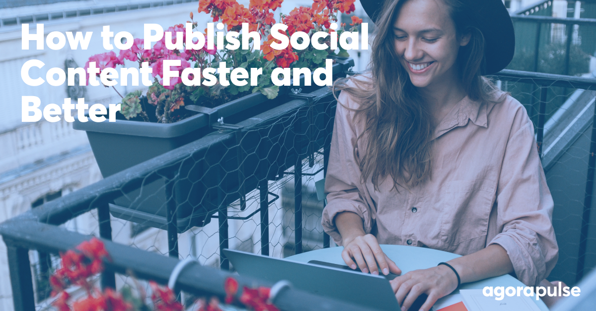17 Ways That Social Media Managers Can Publish Smarter
