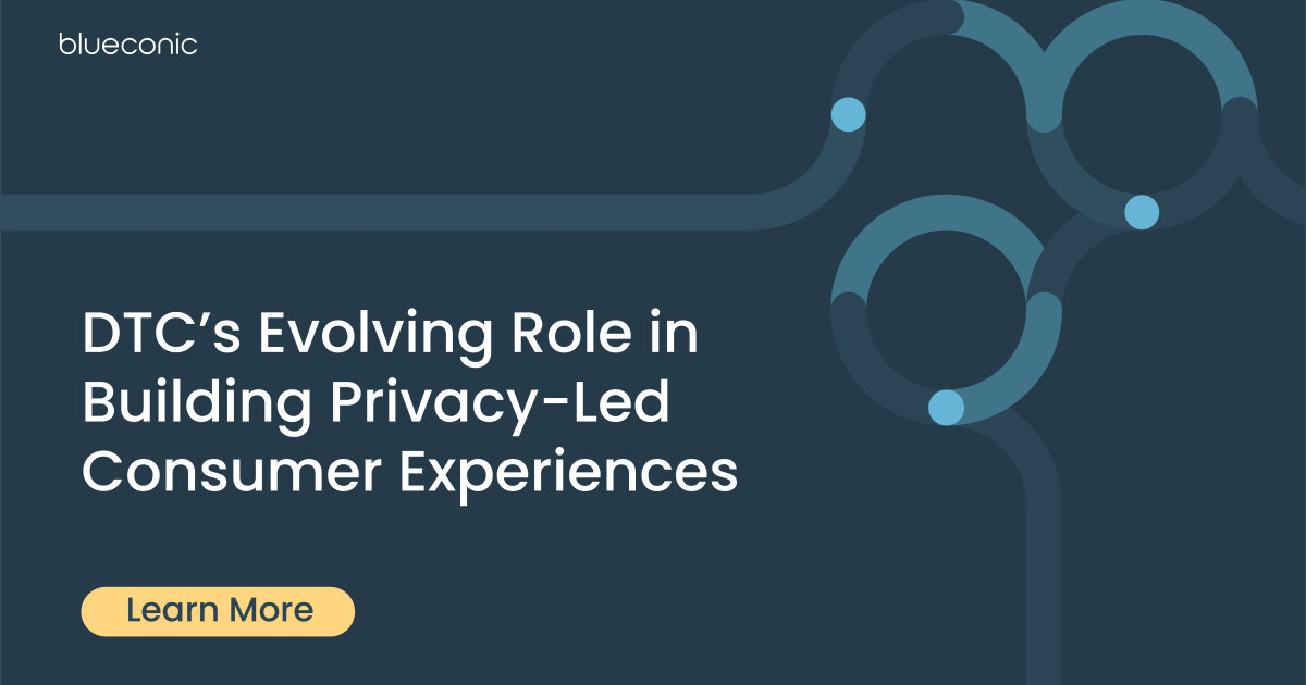 DTC's Evolving Role in Building Privacy-Led Consumer Experiences