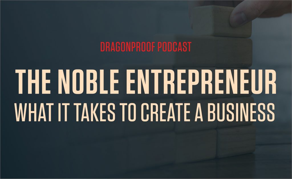 The Noble Entrepreneur - Creating A Business Which Outlasts Trends
