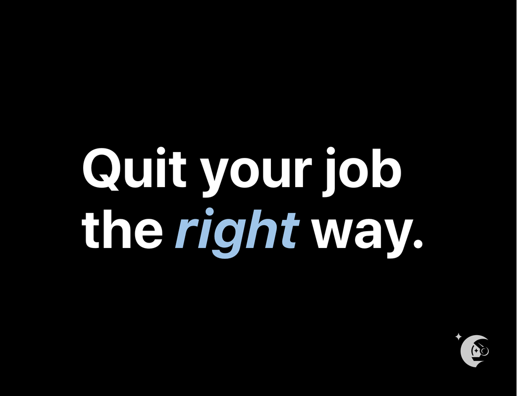 How to resign from a job without burning bridges