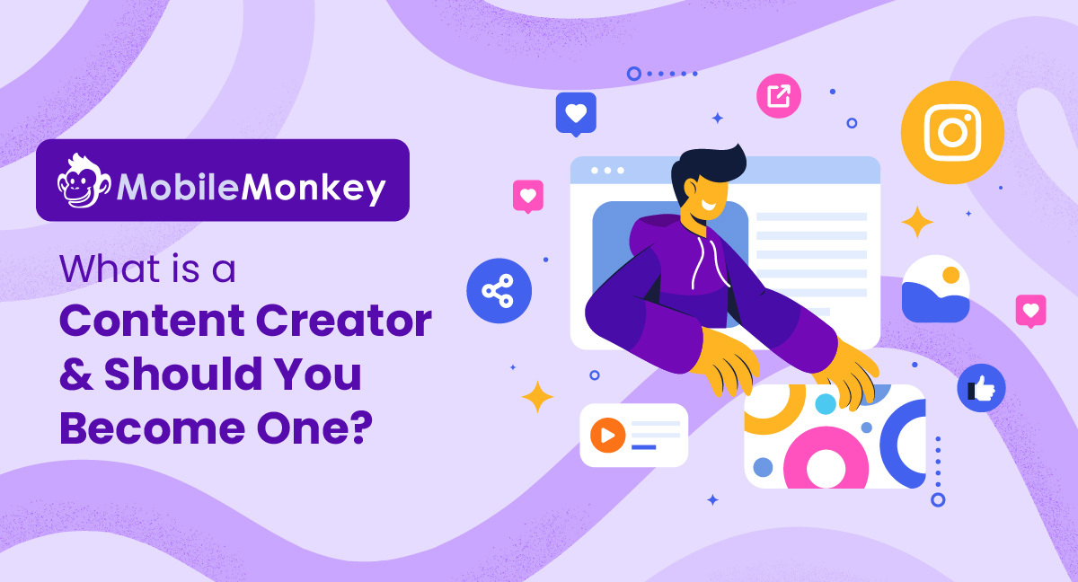 What Is a "Creator" and Should You Become One? Content Creator Pros & Cons