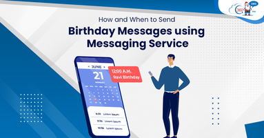 How and When to Send Birthday Messages using Messaging Service