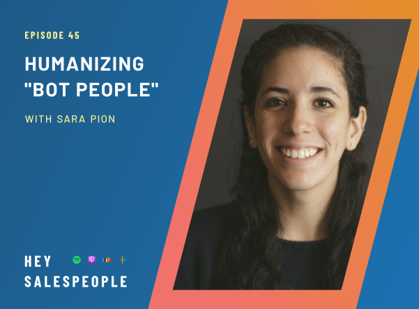 Humanizing "Bot People" {Hey Salespeople Podcast}