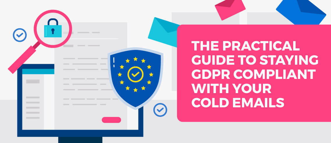 GDPR and Cold Emails: The Practical Guide to Staying Compliant