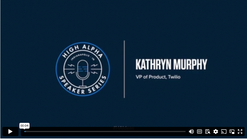 Speaker Series with Kathryn Murphy, Twilio Vice President of Product for Data & Growth