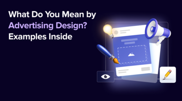 What Do You Mean by Advertising Design? Examples Inside