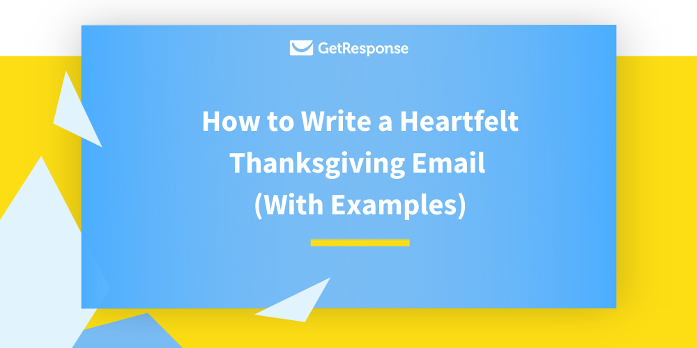 How To Write A Heartfelt Thanksgiving Email (With Examples)