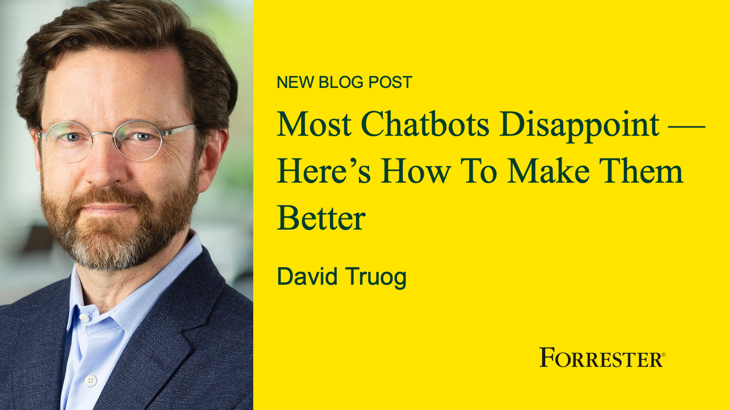 Most Chatbots Disappoint - Here's How To Make Them Better