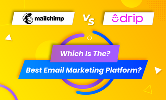 Mailchimp vs Drip: Which Is the Best Email Marketing Platform?