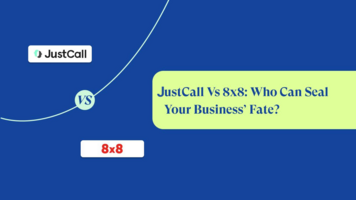 JustCall Vs 8×8: Who Can Seal Your Business' Fate?