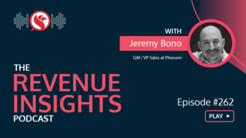How to Sell Outcomes, Not Software with Jeremy Bono, GM/VP Sales at Phenom