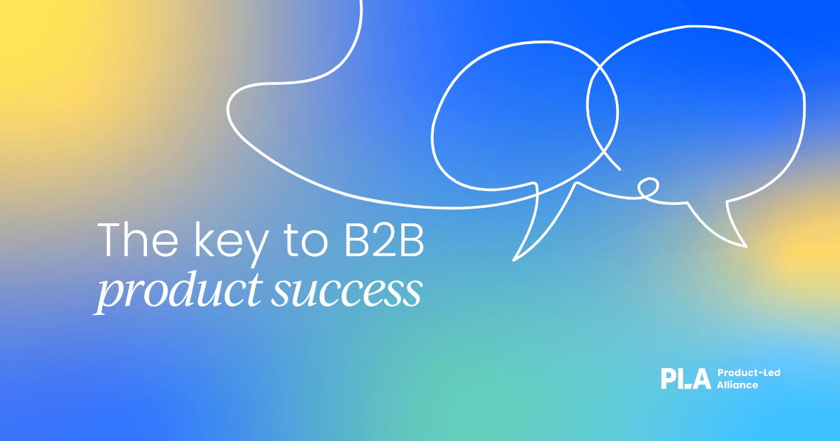 The key to B2B product success