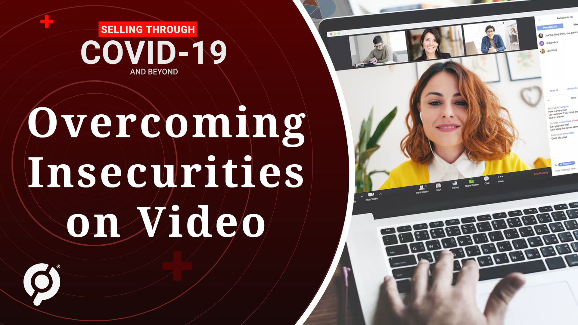 Selling Through COVID-19 and Beyond: Overcoming Insecurities on Video