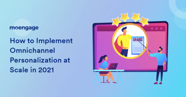 How to Implement Omnichannel Personalization at Scale in 2021