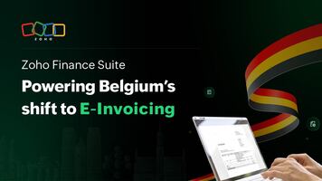 Zoho Finance Suite: Powering Belgium's shift to E-Invoicing