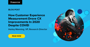 How Customer Experience Measurement Drove CX Improvements In 2020 Despite COVID