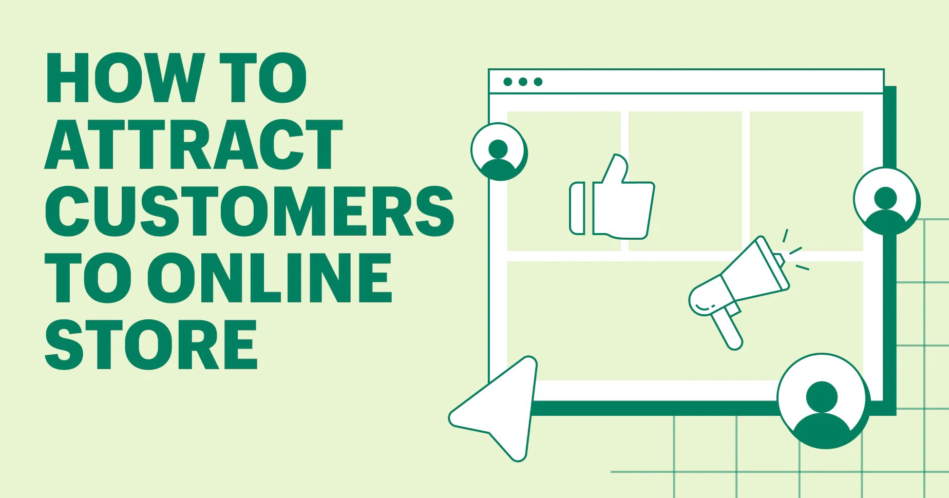 17 Strategies for Attracting Customers to Your Online Store