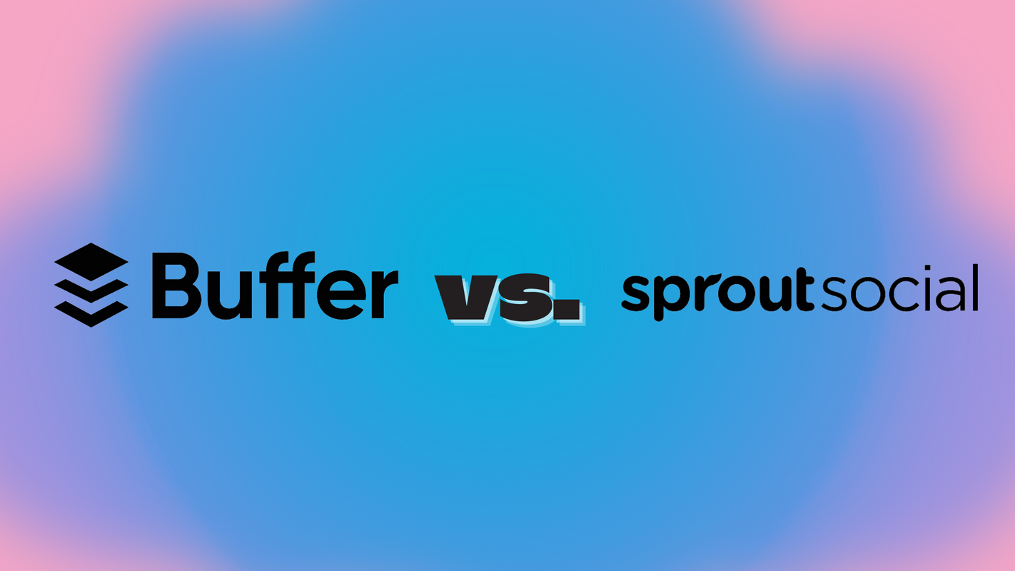 Buffer vs. Sprout Social: Find the Best Social Media Management Tool for Your Profiles