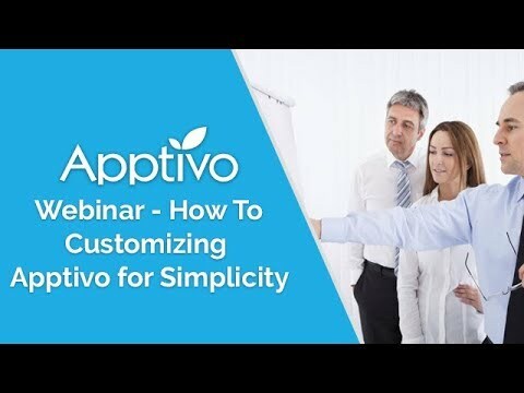 Apptivo Webinar - How To Customizing Apptivo for Simplicity